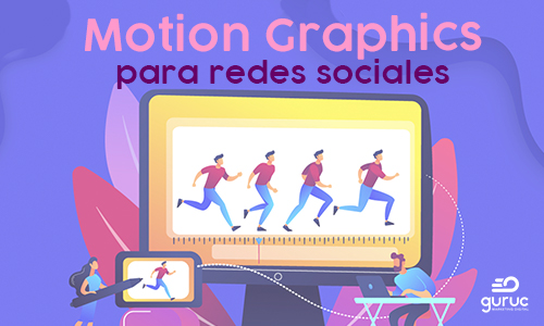Motion graphics en las redes sociales