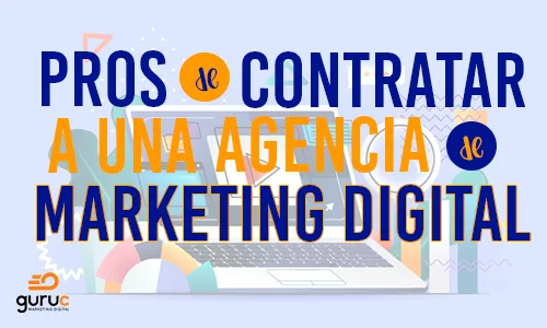 Pros de contratar una agencia de marketing digital